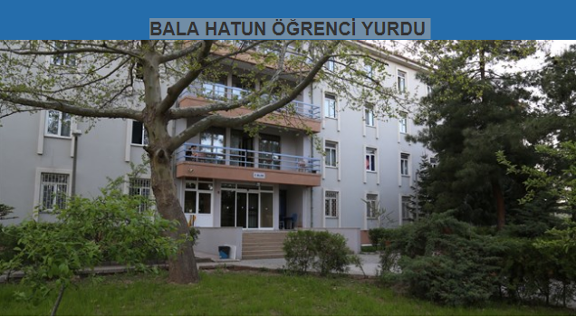 bala hatun ogrenci yurdu ne nerede